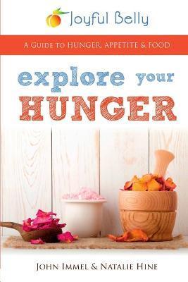 Explore Your Hunger - John Immel