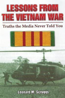 Lessons from the Vietnam War - Leonard Mike Scruggs