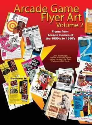 Arcade Game Flyer Art Volume 2 - Michael Ford