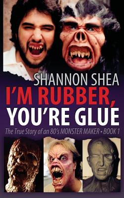 I'm Rubber, You're Glue - Shannon Shea