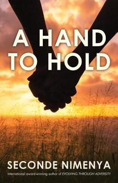 Coperta cărții 'A Hand To Hold - Seconde Nimenya'