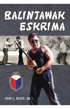 Balintawak Eskrima - Sam L. Buot