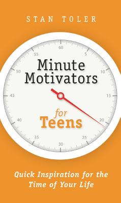 Minute Motivators for Teens - Stan Toler