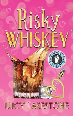 Risky Whiskey - Lucy Lakestone
