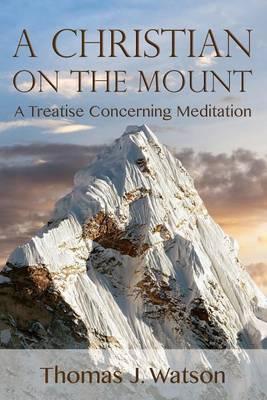 A Christian on the Mount - Thomas Watson