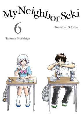 My Neighbor Seki 6 - Takuma Morishige