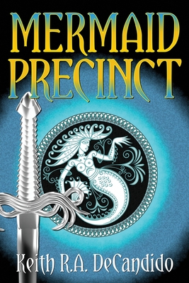 Mermaid Precinct - Keith R. A. Decandido