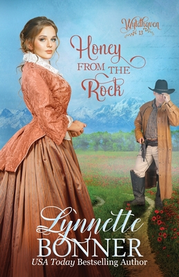 Honey from the Rock: A Christian Historical Western Romance - Lynnette Bonner