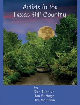 Coperta cărții 'Artists in the Texas Hill Country - Don Minnick'