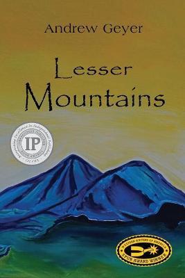 Lesser Mountains - Andrew Geyer