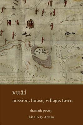xuāi mission, house, village, town - Lisa K. Adam