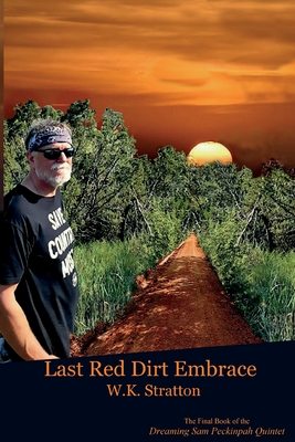 Last Red Dirt Embrace - W. K. Stratton