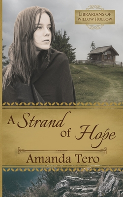 A Strand of Hope: A Great Depression Young Adult Christian Fiction Novella - Amanda Tero