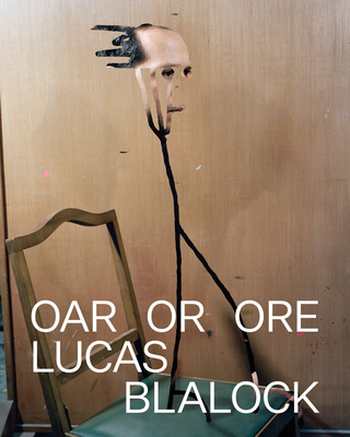 Lucas Blalock: Oar or Ore - Lucas Blalock