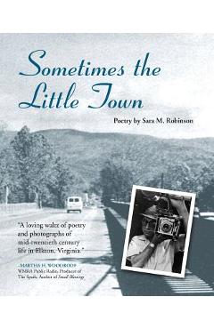 Coperta cărții 'Sometimes the Little Town - Sara M. Robinson'