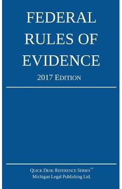 Coperta cărții 'Federal Rules of Evidence; 2017 Edition - Michigan Legal Publishing Ltd'