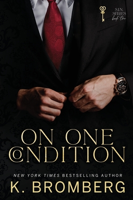 On One Condition - K. Bromberg