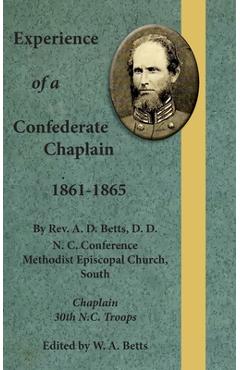 Poza produsului Experience of a Confederate Chaplain 1861-1865 - A. Betts