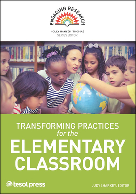 Transforming Practices for the Elementary Classroom - Judy Sharkey