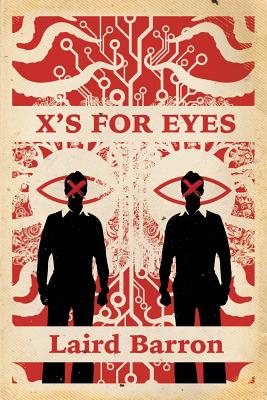 X's For Eyes - Laird Barron