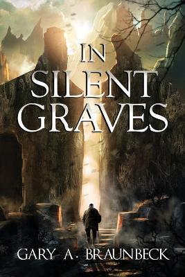 In Silent Graves - Gary A. Braunbeck