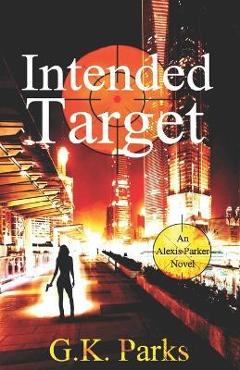 Coperta cărții 'Intended Target - G. K. Parks'