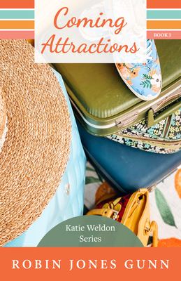 Coming Attractions: Katie Weldon Series #3 - Robin Jones Gunn