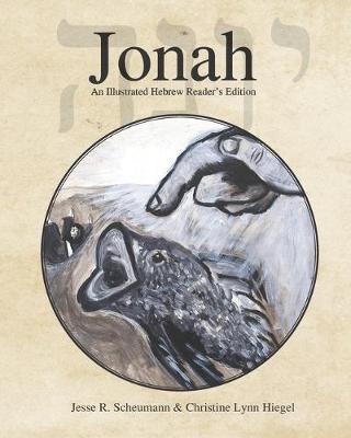 Jonah: An Illustrated Hebrew Reader's Edition - Merissa Scheumann