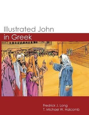Illustrated John in Greek - Michael W. Halcomb