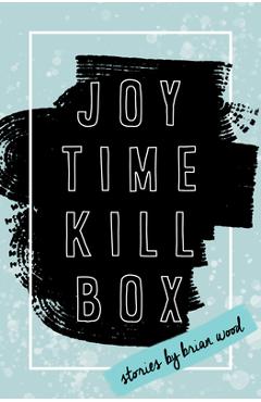 Coperta cărții 'Joytime Killbox - Brian Wood'