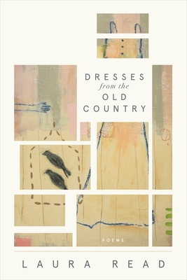 Dresses from the Old Country - Laura Read