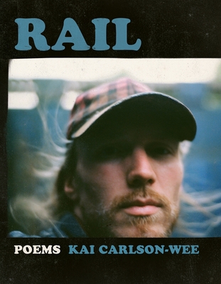 Rail - Kai Carlson-wee