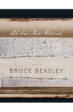 Coperta cărții 'All Soul Parts Returned - Bruce Beasley'