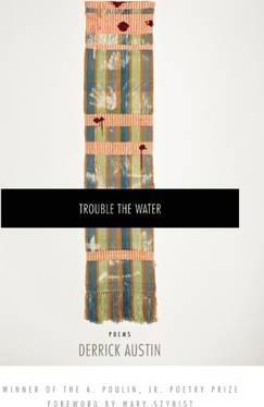 Trouble the Water - Derrick Austin