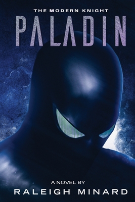 Paladin: The Modern Knight - Raleigh Minard