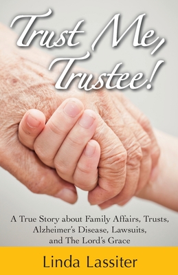 Coperta cărții 'Trust Me, Trustee - Linda Lassiter'