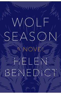 Poza produsului Wolf Season - Helen Benedict