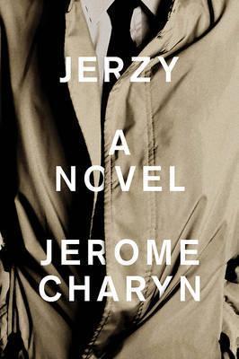 Jerzy - Jerome Charyn