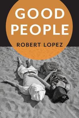 Good People - Robert Lopez