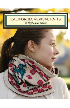 Coperta cărții 'California Revival Knits - Stephannie Tallent'