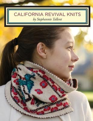 California Revival Knits - Stephannie Tallent