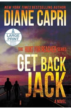 Poza produsului Get Back Jack Large Print Edition: The Hunt for Jack Reacher Series - Diane Capri