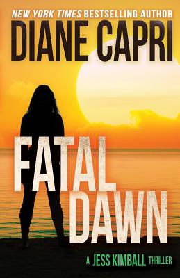 Fatal Dawn - Diane Capri