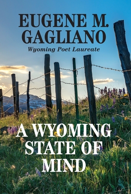 Coperta cărții 'A Wyoming State of Mind - Eugene M. Gagliano'