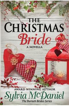Coperta cărții 'The Christmas Bride: A Burnett Bride Novella - Sylvia Mcdaniel'