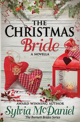 The Christmas Bride: A Burnett Bride Novella - Sylvia Mcdaniel