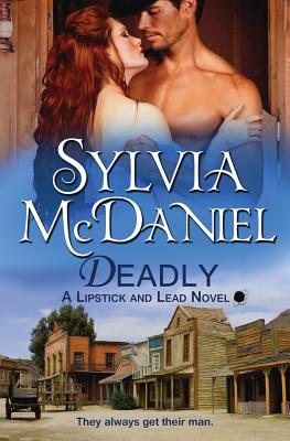 Deadly: Western Historical Romance - Sylvia Mcdaniel