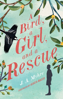 A Bird, a Girl, and a Rescue: The Rwendigo Tales Book Two - J. A. Myhre