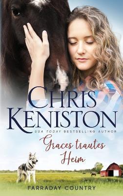 Graces trautes Heim - Chris Keniston