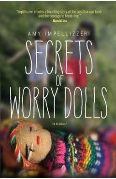 Poza produsului Secrets of Worry Dolls - Amy Impellizzeri